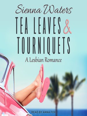 cover image of Tea Leaves & Tourniquets